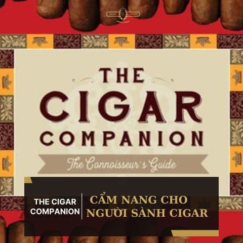 THE CIGAR COMPANION: CẨM NANG CHO NGƯỜI SÀNH CIGAR