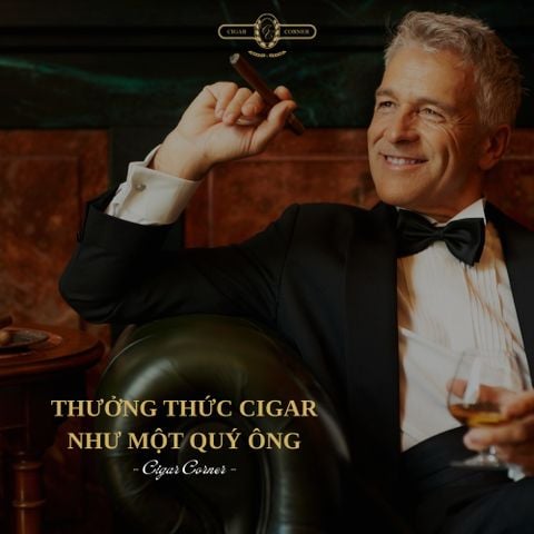 THƯỞNG THỨC CIGAR NHƯ MỘT QUÝ ÔNG