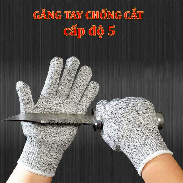 Găng Tay Chống Cắt Cấp Độ 5 - Cut Resistant Gloves