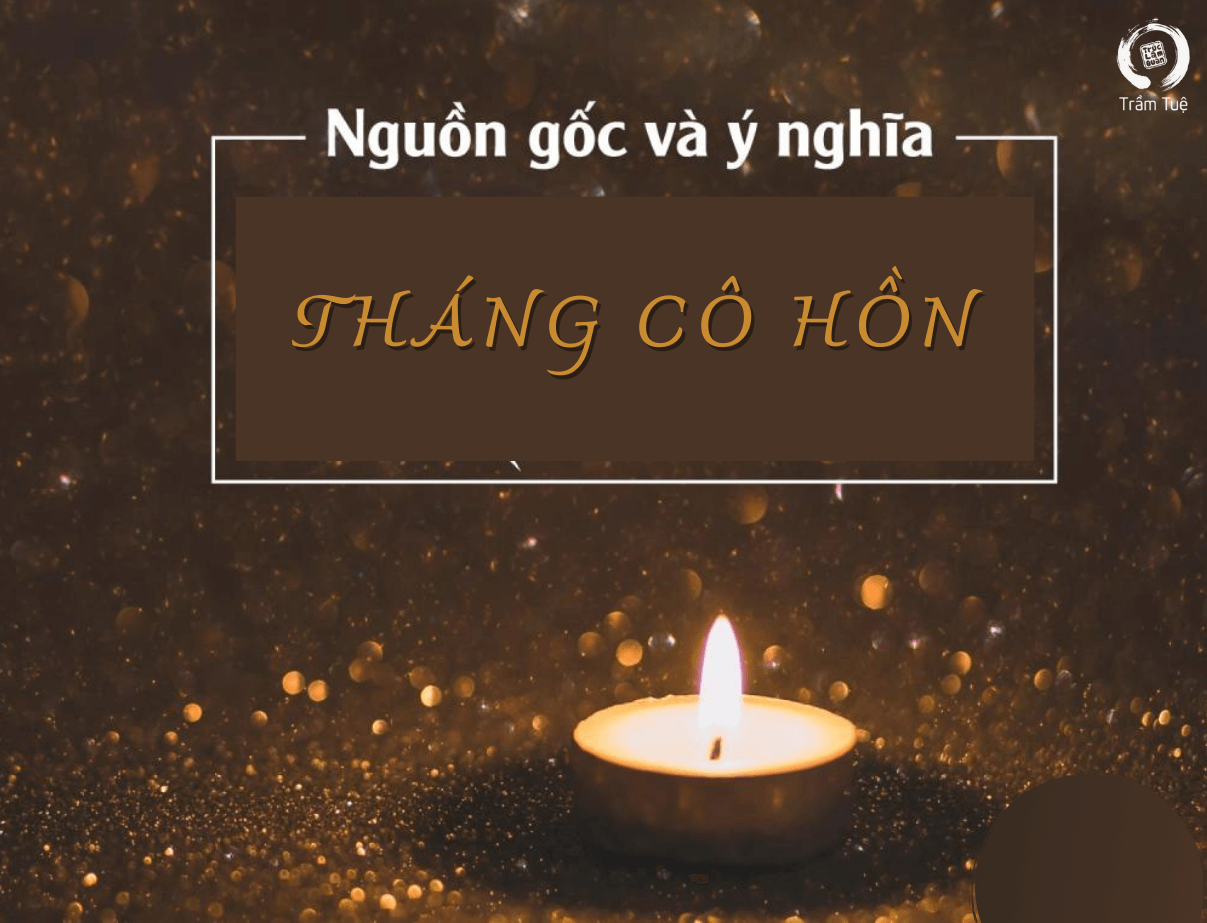 Tháng 7 có phải là tháng cô hồn?