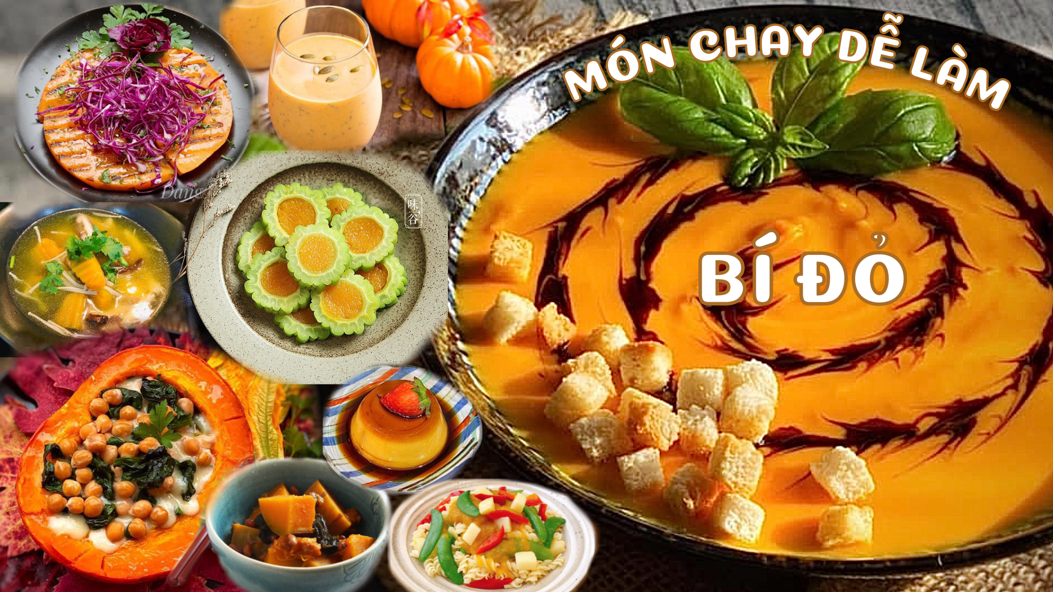 Hơn 30 công thức món chay từ bí đỏ bạn không thể bỏ qua