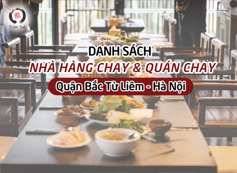 Danh sách nhà hàng chay, quán chay tại quận Bắc Từ Liêm - Hà Nội