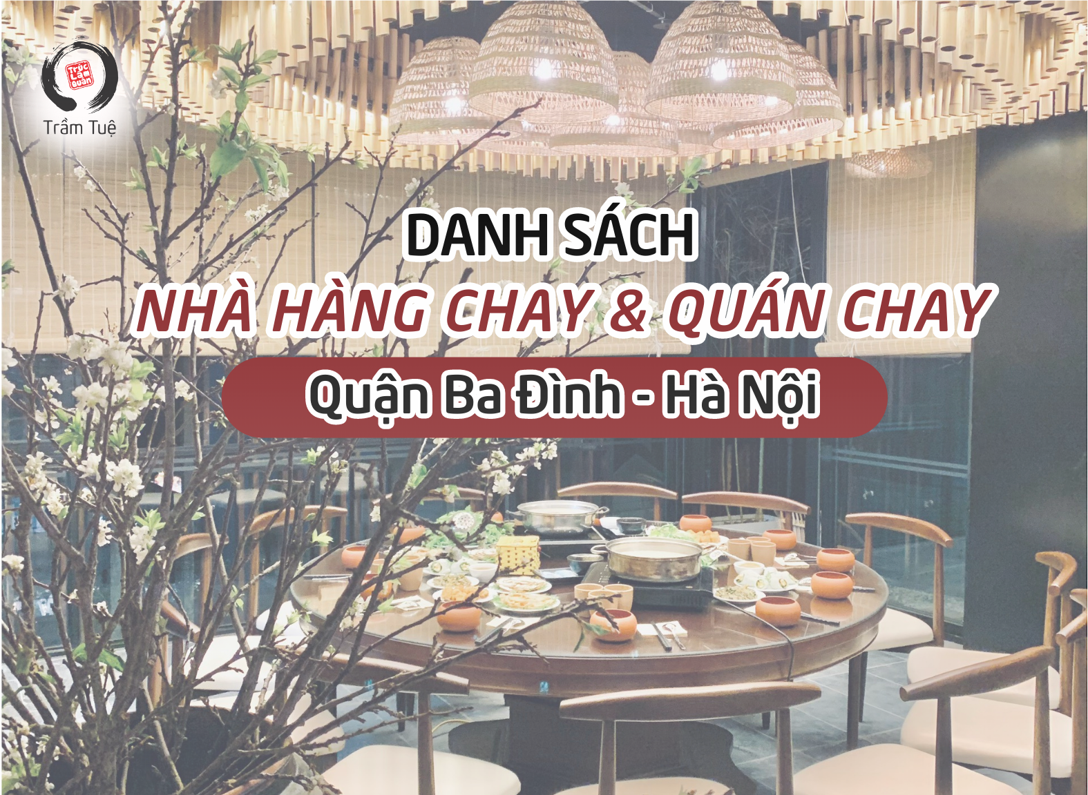 Danh sách nhà hàng chay, quán chay tại quận Ba Đình - Hà Nội