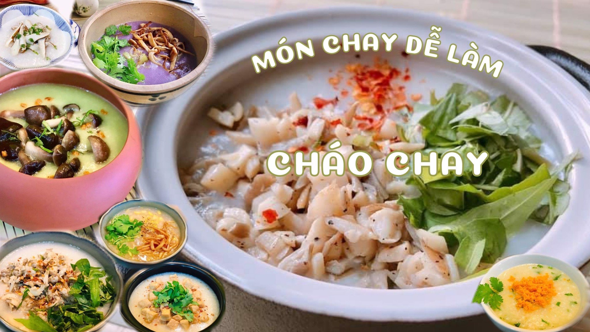 35 công thức món cháo chay thơm ngon, bổ dưỡng, thanh đạm cho gia đình