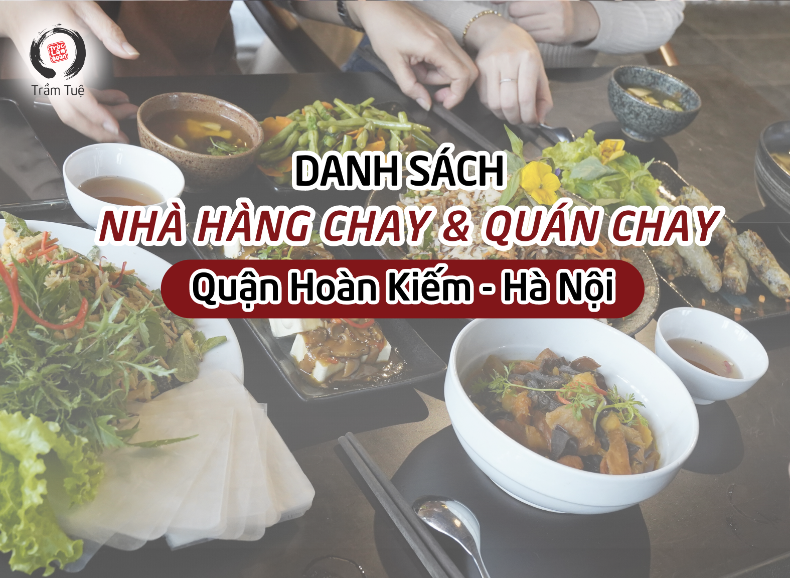 Danh sách nhà hàng chay, quán chay tại quận Hoàn Kiếm - Hà Nội