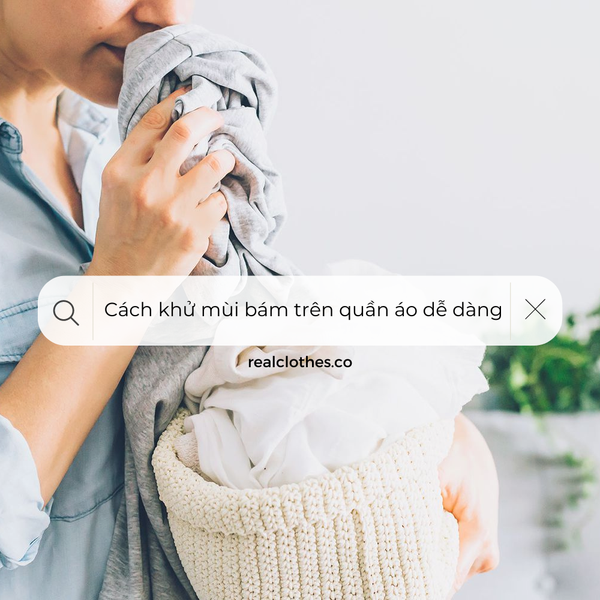 Khử mùi bám trên quần áo không thể dễ dàng hơn!