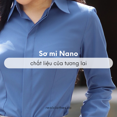 Sơ mi Nano - chất liệu của tương lai