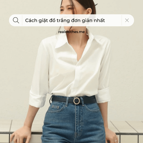 Cách giặt đồ trắng đơn giản nhất