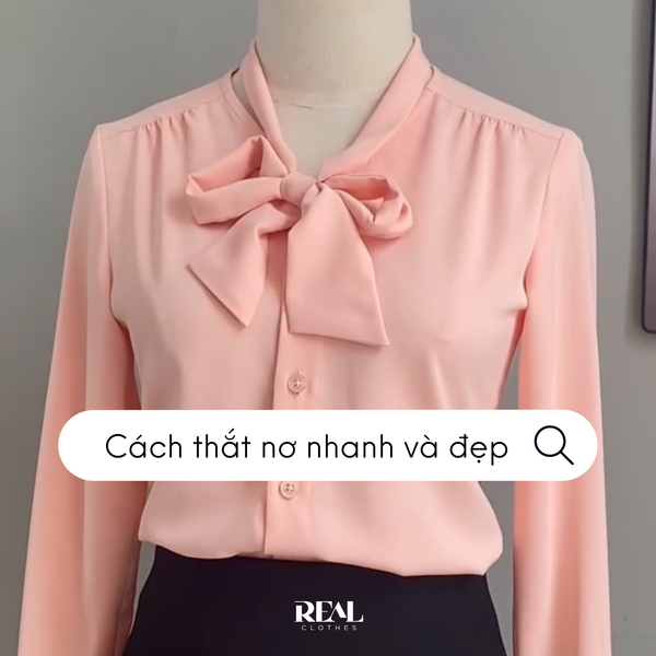 HƯỚNG DẪN CHI TIẾT CÁCH THẮT NƠ NHANH VÀ ĐẸP