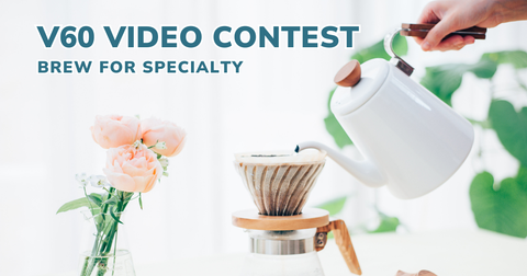V60 VIDEO CONTEST - BREW FOR SPECIALTY