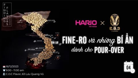 WORKSHOP 04: FINE-RO VÀ NHỮNG BÍ ẨN DÀNH CHO POUR-OVER | TỪ CHIẾN DỊCH FINDING FLAVORS - JEO PROJECT |