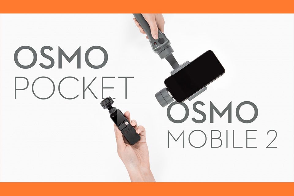 Nên mua OSMO POCKET hay OSMO MOBILE 2?