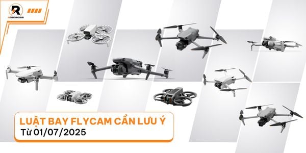 Giải Thích Chi Tiết Các Luật Bay Flycam Cần Lưu Ý Kỹ Sau Ngày 01/07/2025