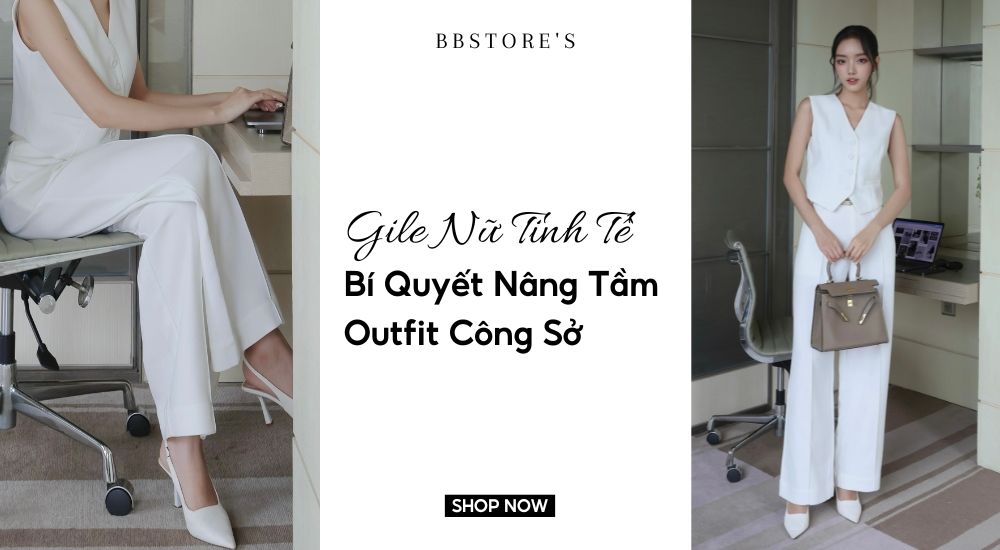 Áo gile nữ tinh tế: Bí quyết nâng tầm outfit công sở
