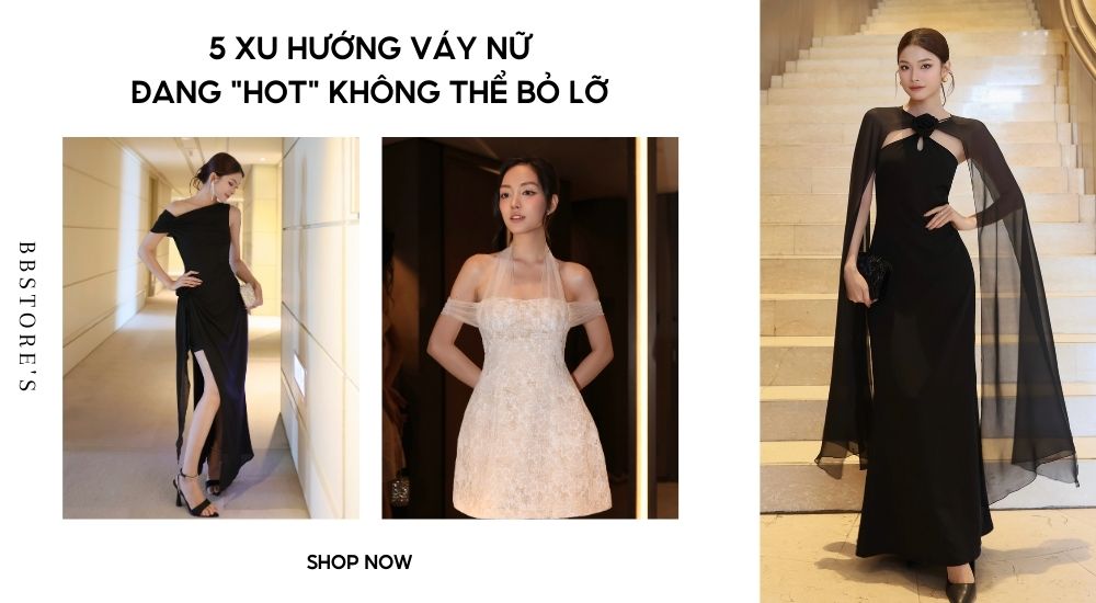 Váy nữ: Cập nhật ngay 5 xu hướng đang 