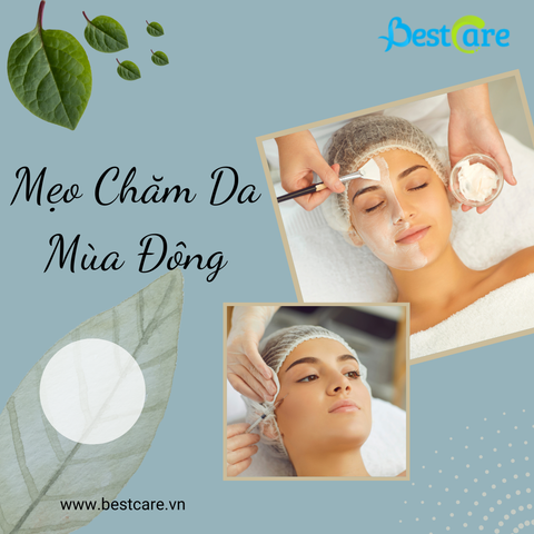 Mẹo Hay Chăm Sóc Da Mùa Đông