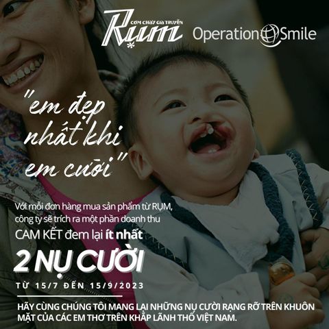 RỤM ĐỒNG HÀNH VỚI OPERATION SMILE - TRAO EM NỤ CƯỜI MỚI