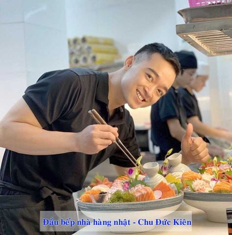 Chu Đức Kiên - Đầu bếp trưởng bếp Nhật tài ba với tình yêu đam mê và sự sáng tạo