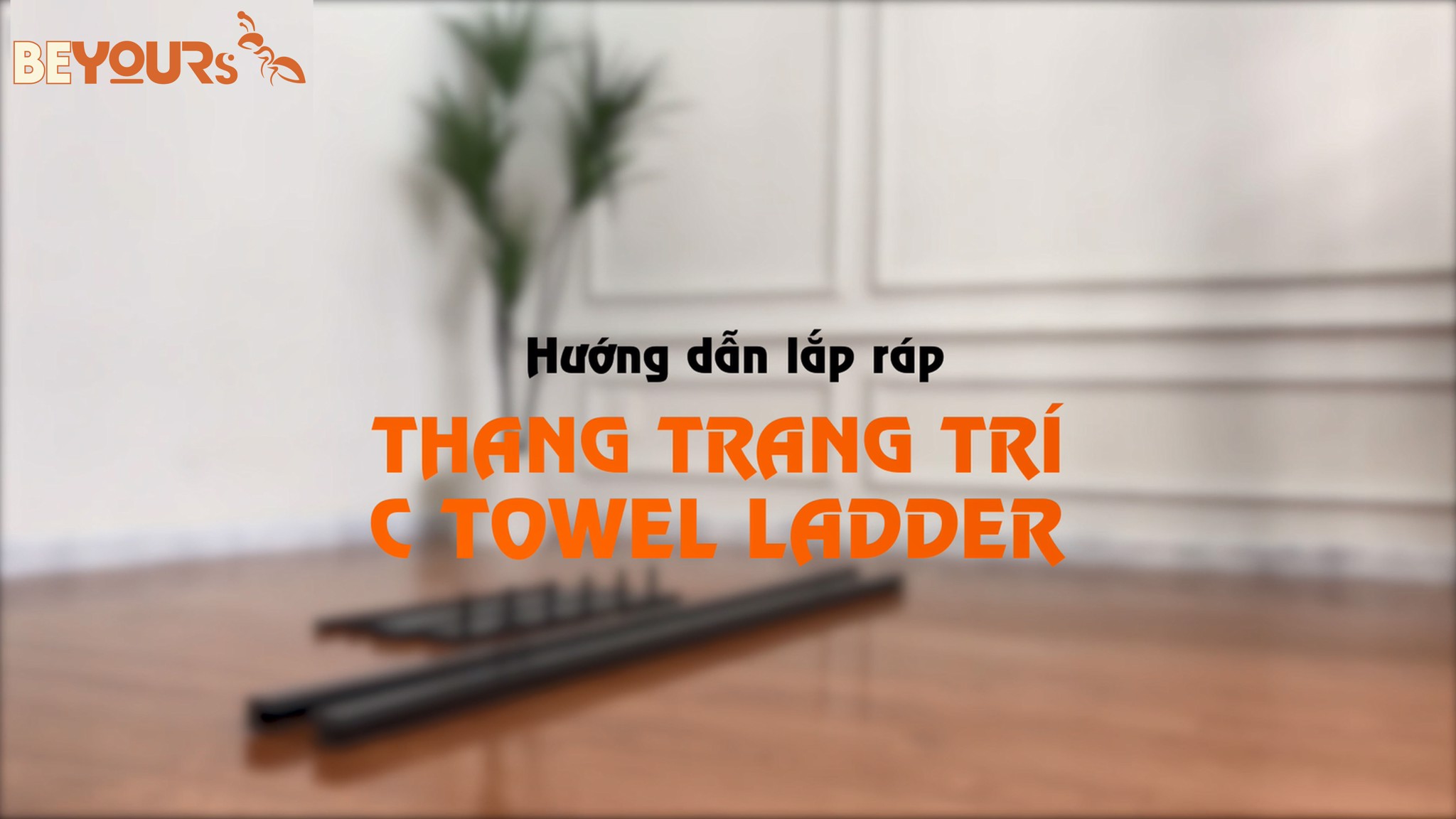 Hướng dẫn lắp Thang trang trí - C Towel Ladder