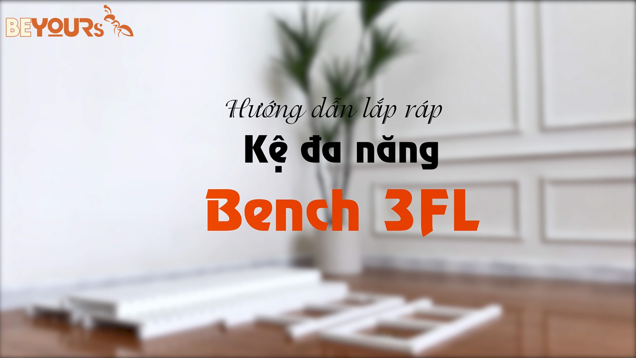 Hướng dẫn lắp Kệ giày dép - Bench 3FL