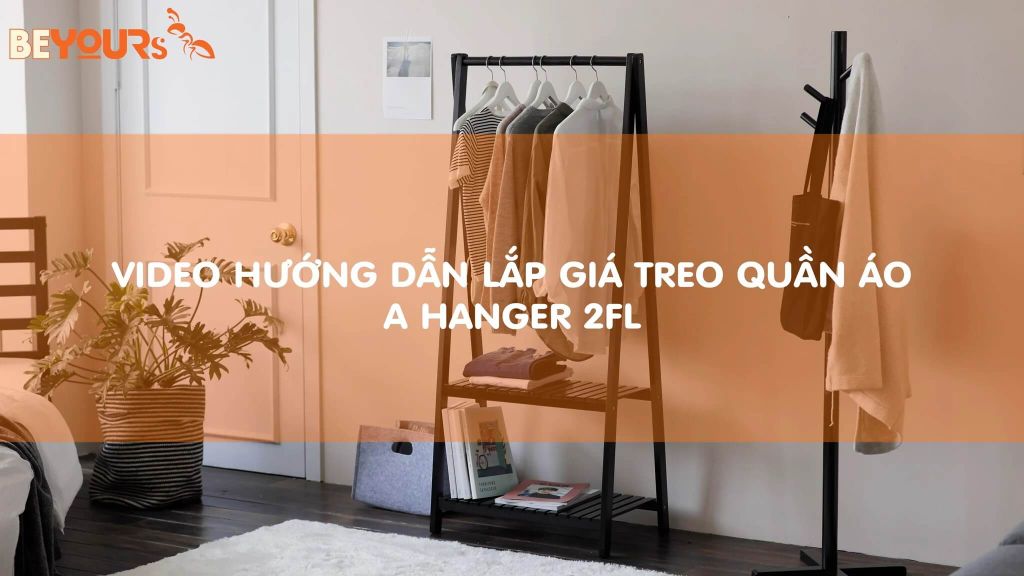 Hướng dẫn lắp Giá treo quần áo - A Hanger 2FL