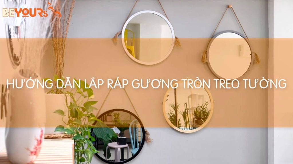 Hướng dẫn lắp ráp gương tròn treo tường - Mia Circle Mirror