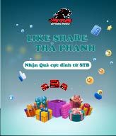 Like Share Thả Phanh - Nhận Quà Cực Đỉnh Từ STB