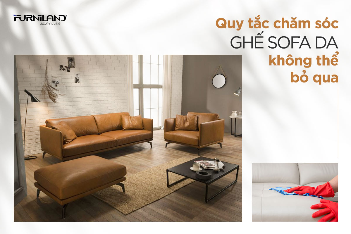 Quy Tắc Chăm Sóc Ghế Sofa Da Không Thể Bỏ Qua