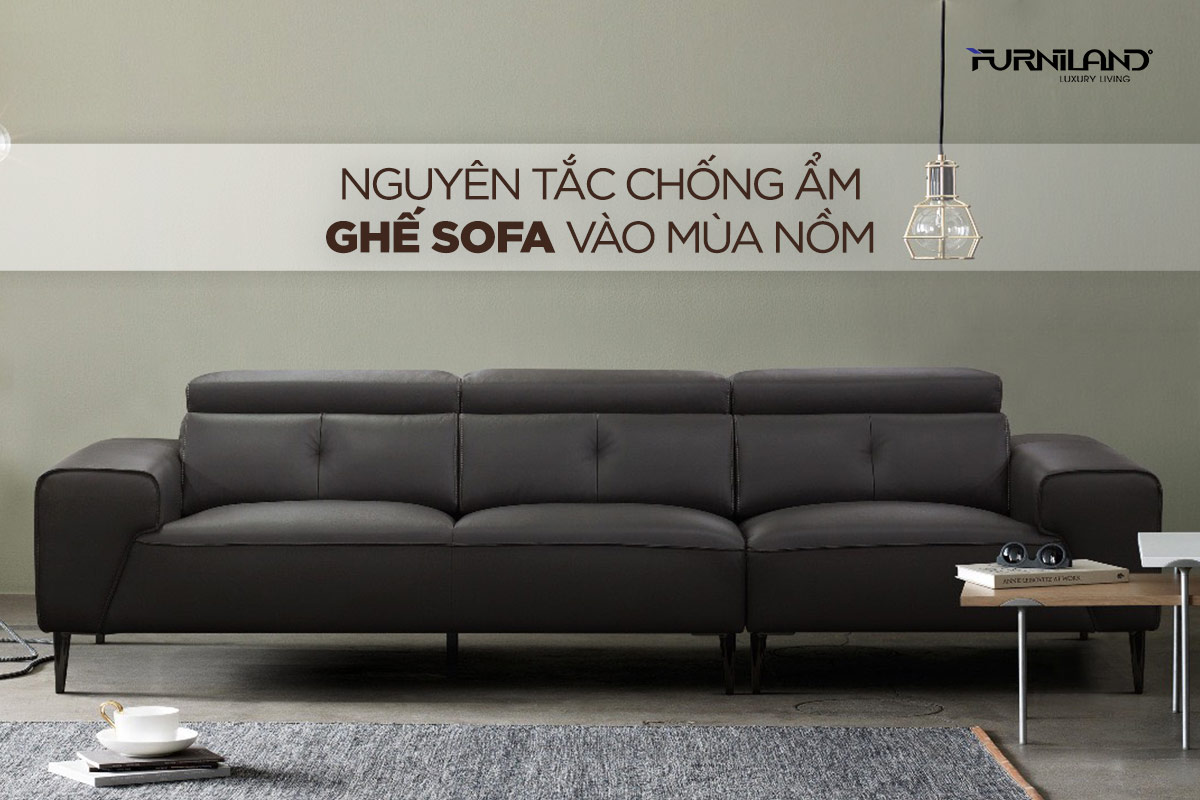 Nguyên Tắc Chống Ẩm Ghế Sofa Vào Mùa Nồm