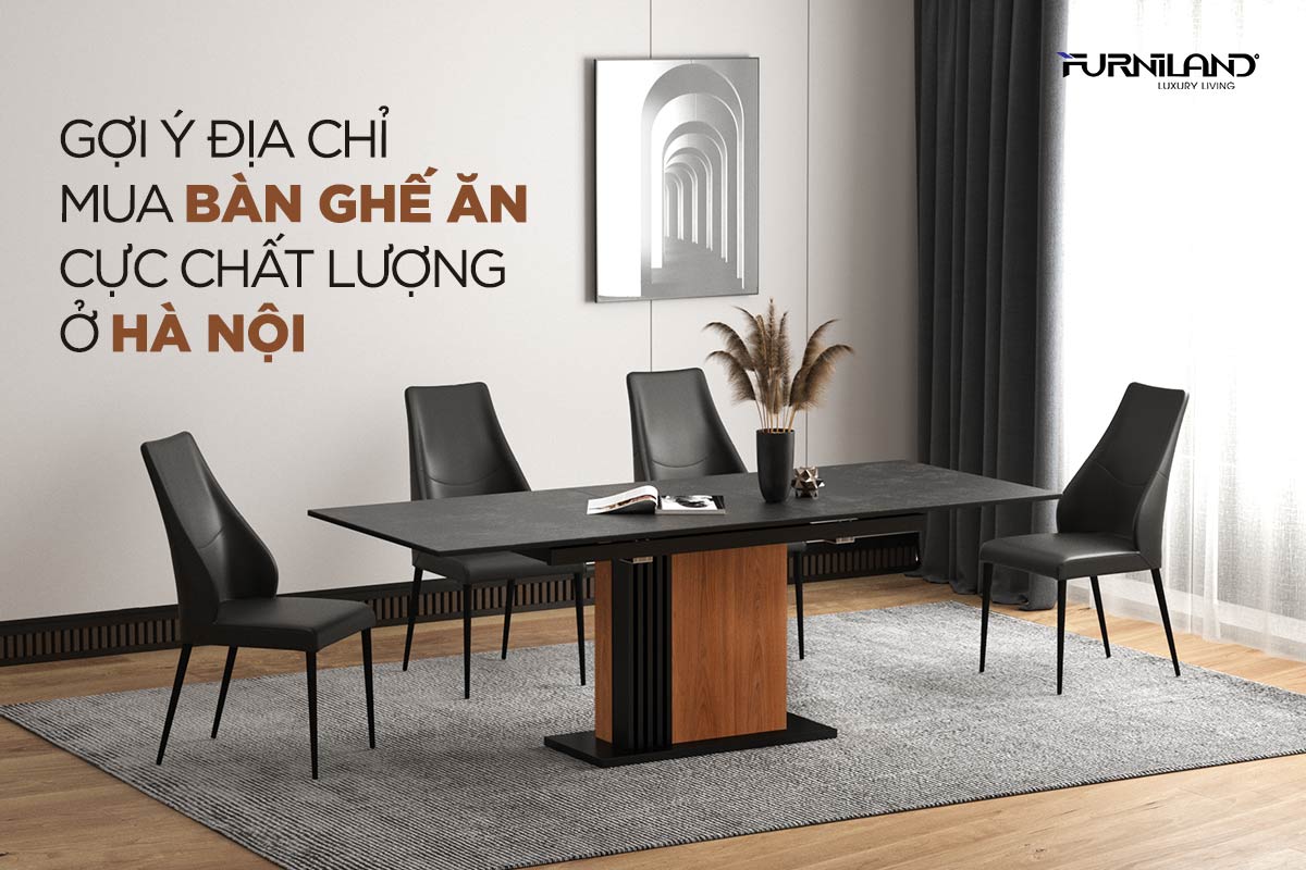 Gợi Ý Địa Chỉ Mua Bàn Ghế Ăn Cực Chất Lượng Ở Hà Nội