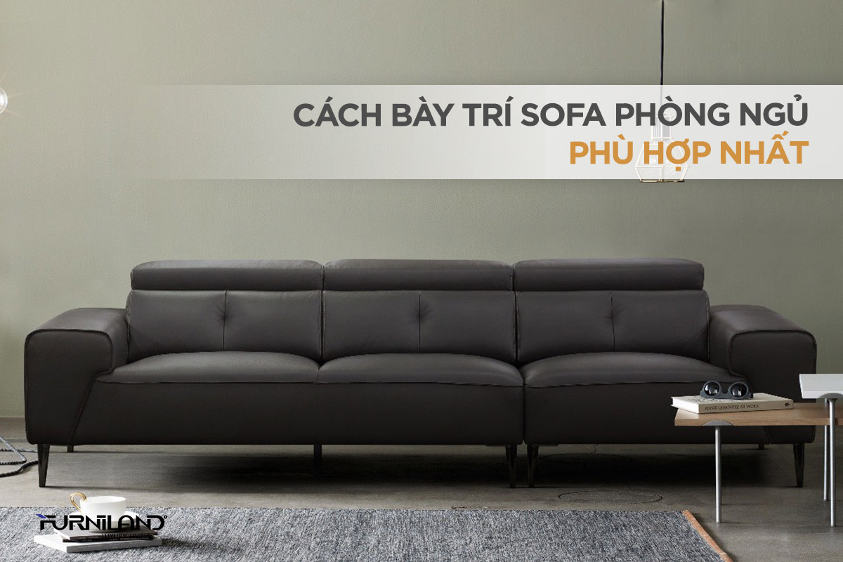 Cách bày trí sofa phòng ngủ phù hợp nhất