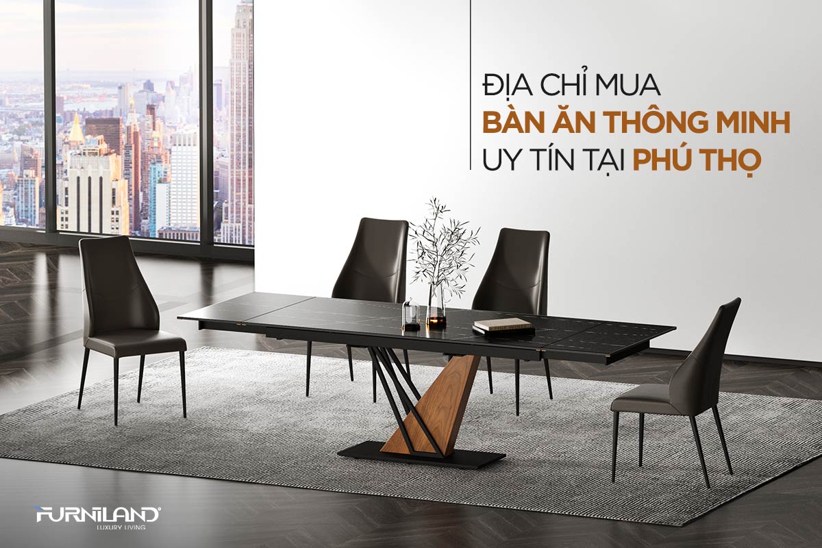 Địa Chỉ Mua Bàn Ăn Thông Minh Uy Tín Tại Phú Thọ