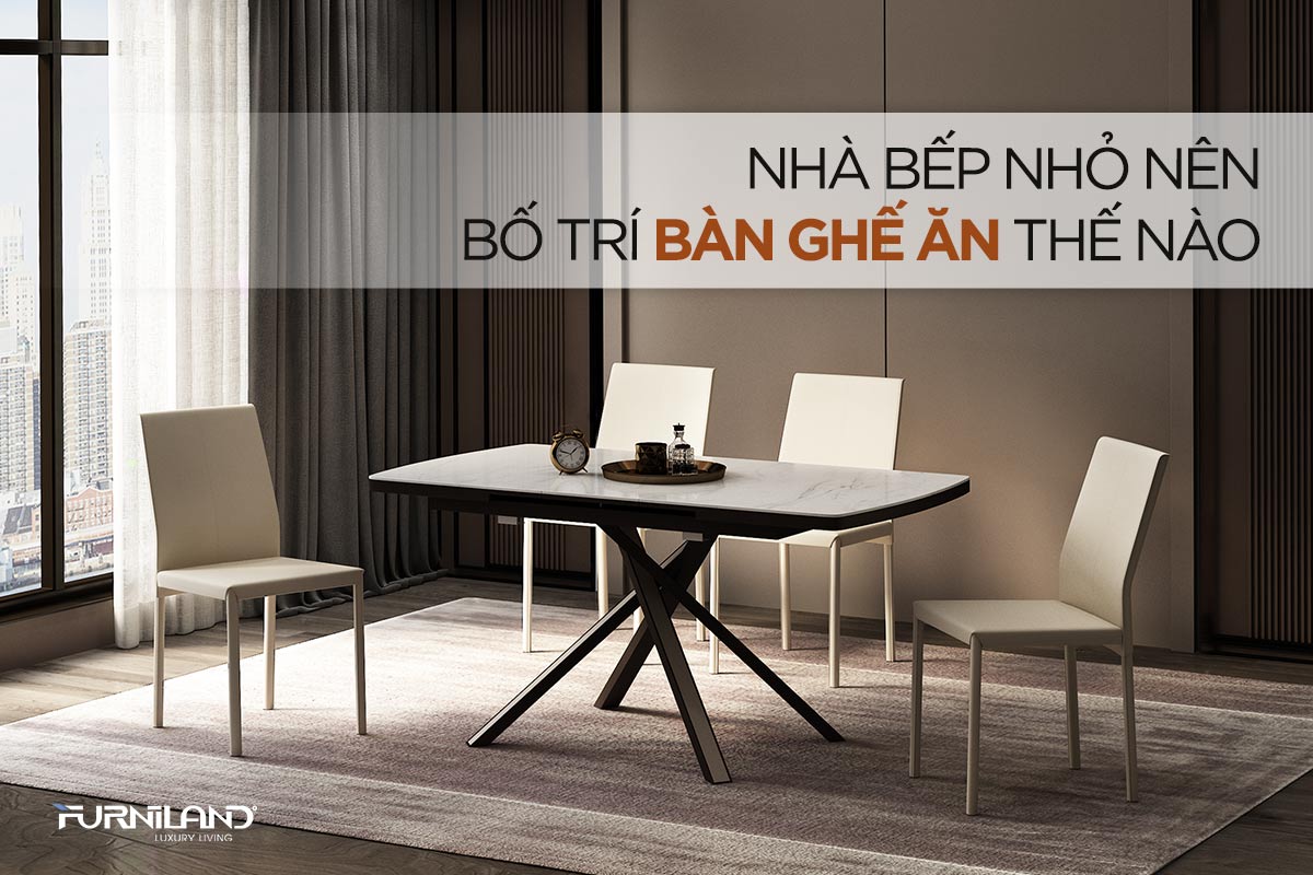 Nhà Bếp Nhỏ Nên Bố Trí Bàn Ghế Ăn Thế Nào?