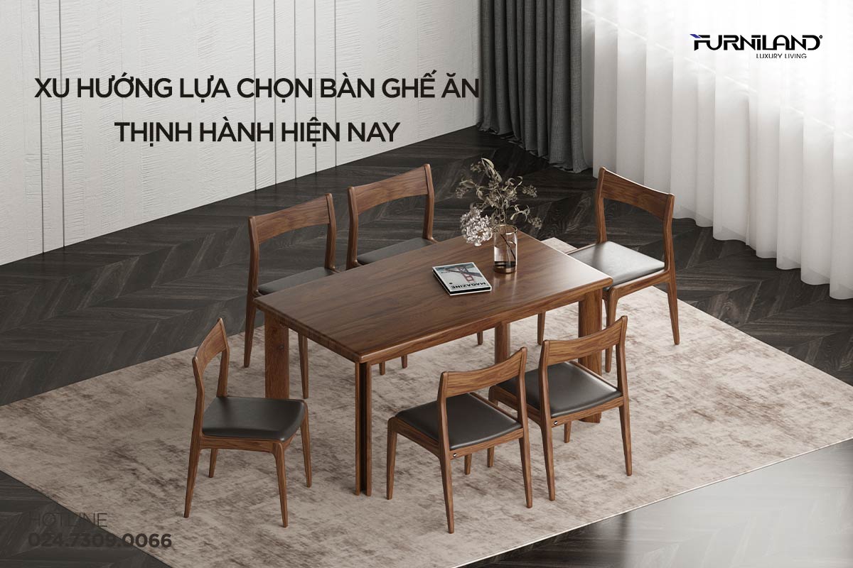 Xu Hướng Lựa Chọn Bàn Ghế Ăn Thịnh Hành Hiện Nay