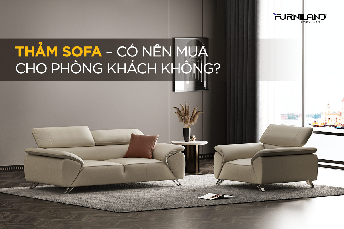 Thảm sofa – Có nên mua cho phòng khách không?