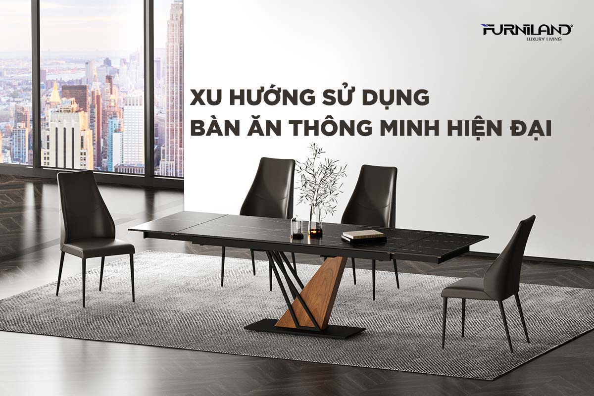 Xu hướng sử dụng bàn ăn thông minh cho phòng ăn hiện đại