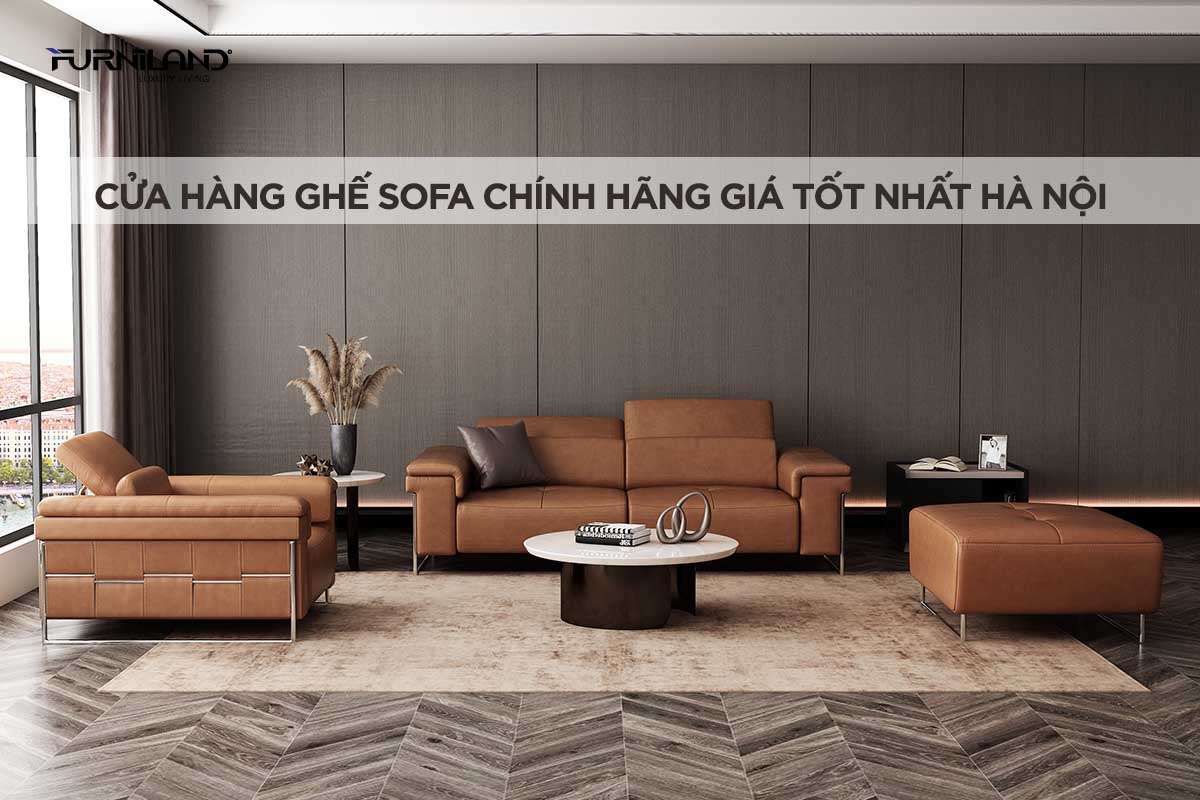 Cửa Hàng Ghế Sofa Chính Hãng Giá Tốt Nhất Hà Nội
