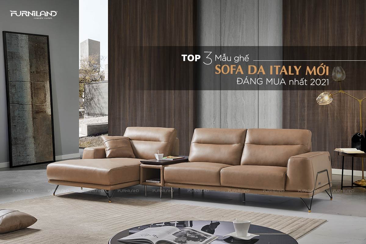 Top 3 Mẫu Ghế Sofa Da Italy Mới Đáng Mua Nhất 2021