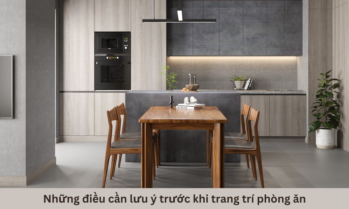 Những điều cần lưu ý trước khi trang trí phòng ăn