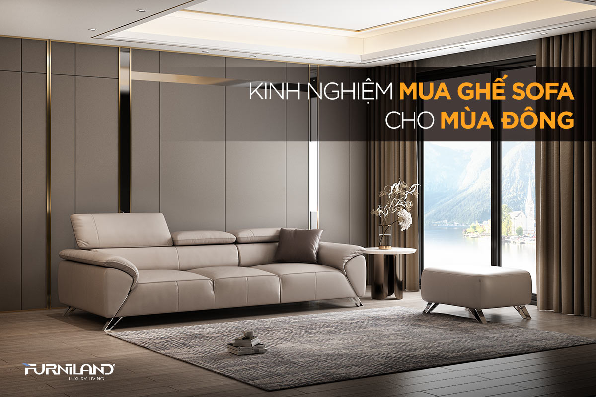 Kinh Nghiệm Mua Ghế Sofa Cho Mùa Đông