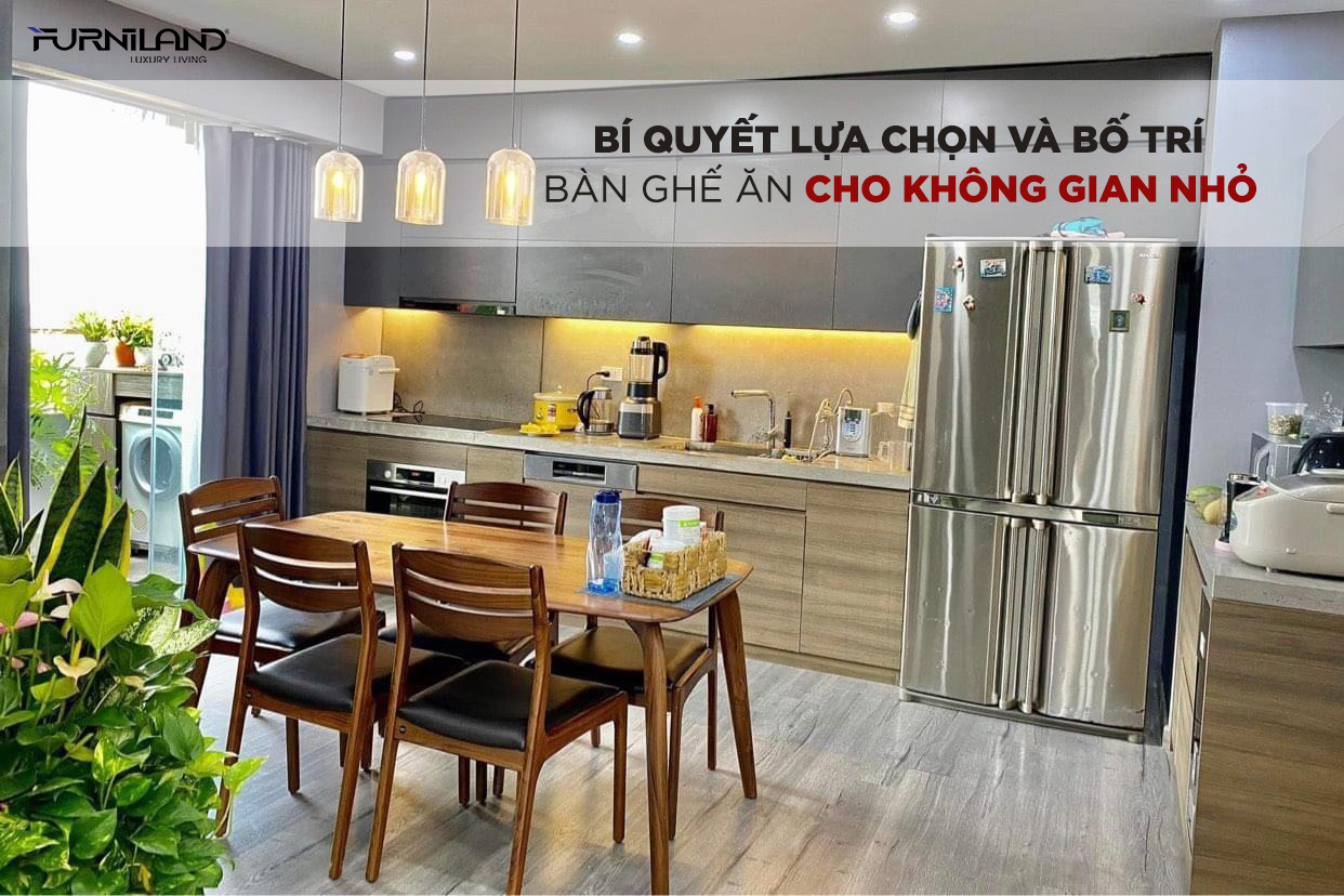 Bí Quyết Lựa Chọn và Bố Trí Bàn Ghế Ăn Cho Không Gian Nhà Nhỏ