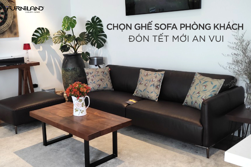 Chọn Ghế Sofa Phòng Khách Đón Tết Mới An Vui