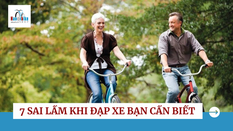 7 SAI LẦM KHI ĐẠP XE BẠN CẦN BIẾT