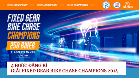 4 BƯỚC ĐĂNG KÍ GIẢI FIXED GEAR BIKE CHASE CHAMPIONS 2024