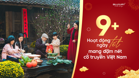 9+ hoạt động ngày Tết mang đậm nét cổ truyền Việt Nam