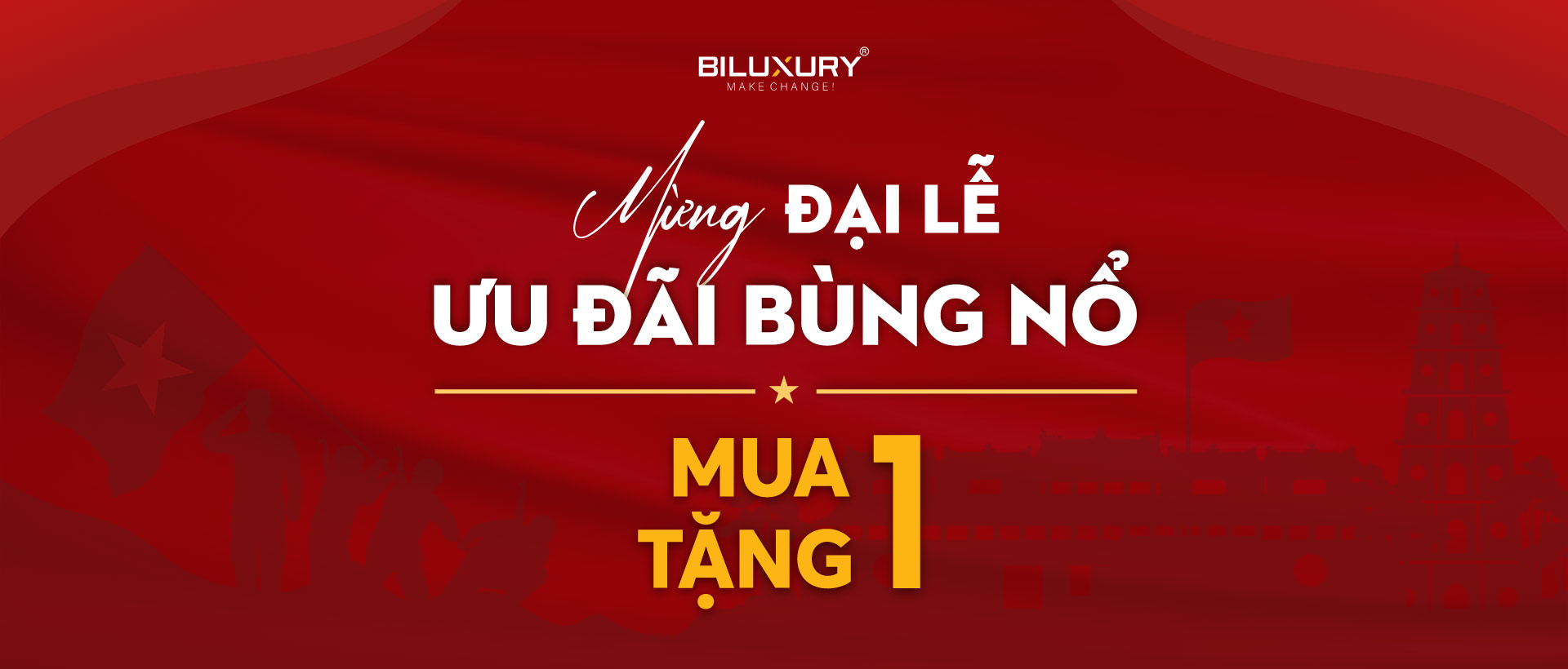 MỪNG ĐẠI LỄ - ƯU ĐÃI BÙNG NỔ - MUA 1 TẶNG 1