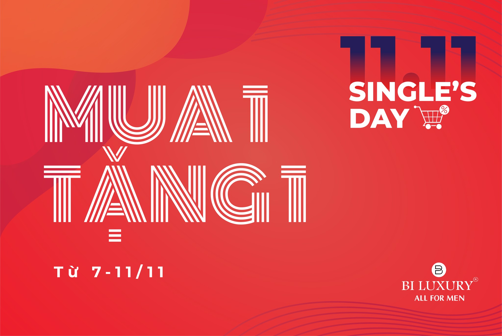 SIÊU SALE SINGLE'S DAY 11/11 - MUA 1 TẶNG 1