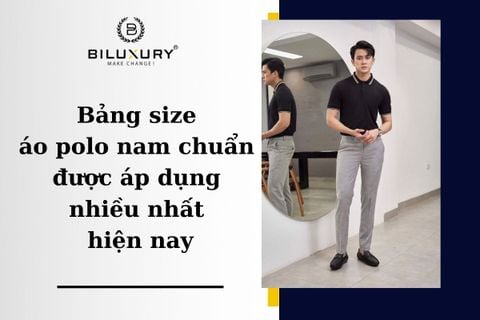 Bảng size áo polo nam chuẩn được áp dụng nhiều nhất hiện nay