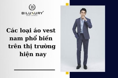 Các loại áo vest nam đẹp, cách phân biệt blazer, suit và vest