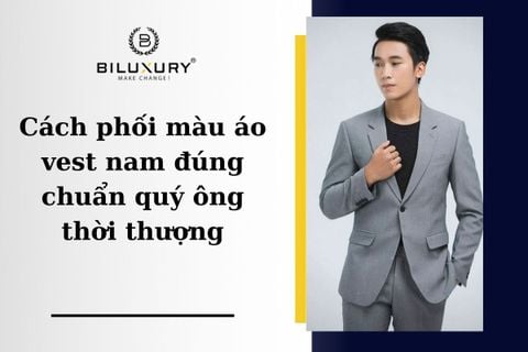 21 Quy Tắc Vàng Mặc Áo Vest Đúng Cách Nâng Tầm Phong Cách